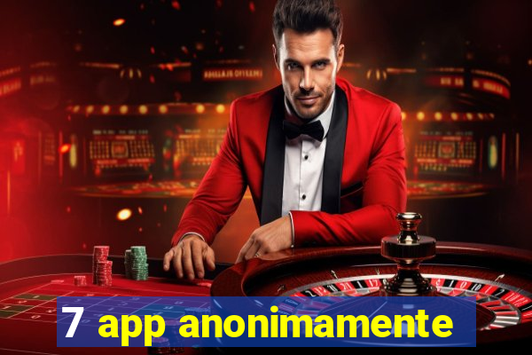 7 app anonimamente